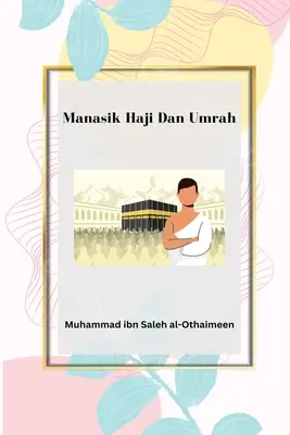 Manasik Haji Dan Umrah & Beberapa Kesalahan Yang Dilakukan Sebagian Jamaah