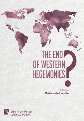 La fin des hégémonies occidentales ? - The End of Western Hegemonies?