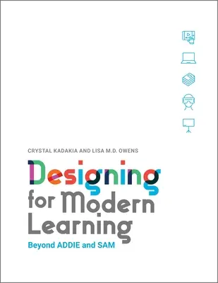 Concevoir pour l'apprentissage moderne : Au-delà d'Addie et Sam - Designing for Modern Learning: Beyond Addie and Sam