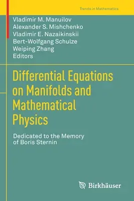 Équations différentielles sur les plis et physique mathématique : Dédié à la mémoire de Boris Sternin - Differential Equations on Manifolds and Mathematical Physics: Dedicated to the Memory of Boris Sternin