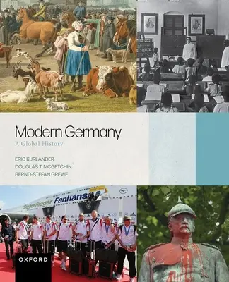 L'Allemagne moderne : Une histoire globale - Modern Germany: A Global History