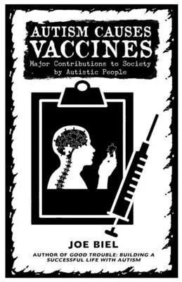 Autism Causes Vaccines : Histoires d'inventeurs et de découvertes neurodiverses - Autism Causes Vaccines: Stories of Neurodiverse Inventors and Discoveries