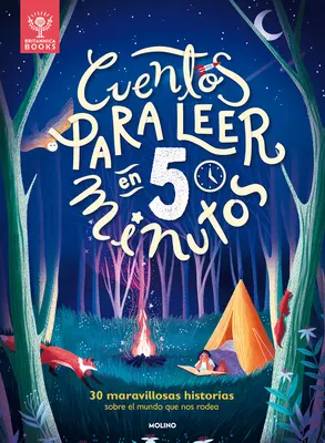 Cuentos Para Leer En 5 Minutos : 30 Maravillosas Historias Sobre El Mundo Que Nos Rodea / 5-Minute Really True Stories for Bedtime : 30 histoires étonnantes - Cuentos Para Leer En 5 Minutos: 30 Maravillosas Historias Sobre El Mundo Que Nos Rodea / 5-Minute Really True Stories for Bedtime: 30 Amazing Stories