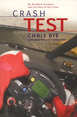 Crash Test : L'accident de mon frère et la course de notre vie - Crash Test: My Brother's Accident and the Race of Our Lives