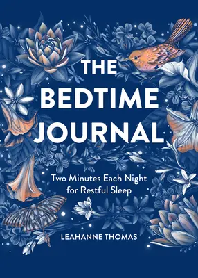 Le journal du coucher : Deux minutes chaque soir pour un sommeil réparateur - The Bedtime Journal: Two Minutes Each Night for Restful Sleep