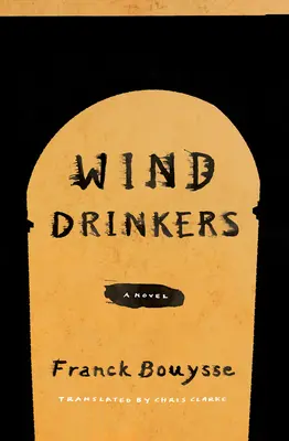 Les buveurs de vent - Wind Drinkers