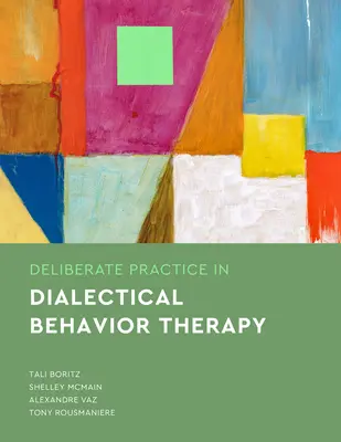 La pratique délibérée dans la thérapie comportementale dialectique - Deliberate Practice in Dialectical Behavior Therapy