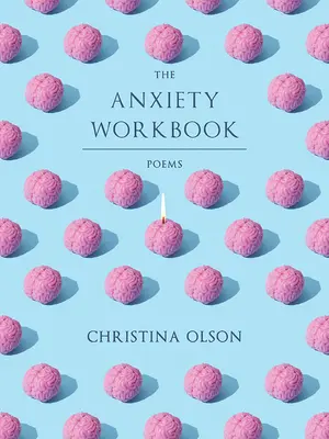 Le livre de travail sur l'anxiété : Poèmes - The Anxiety Workbook: Poems