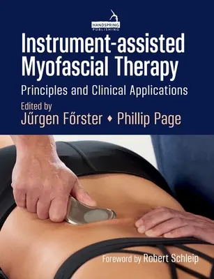 Thérapie myofasciale assistée par instruments : Principes et applications cliniques - Instrument-Assisted Myofascial Therapy: Principles and Clinical Applications