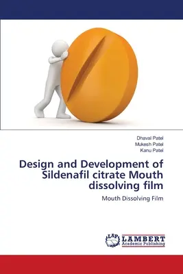 Conception et développement d'un film buccal au citrate de sildénafil - Design and Development of Sildenafil citrate Mouth dissolving film