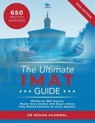 Le guide ultime de l'IMAT : 650 questions pratiques, des solutions complètes, des techniques pour gagner du temps, des stratégies pour améliorer son score, UniAdmissions - The Ultimate IMAT Guide: 650 Practice Questions, Fully Worked Solutions, Time Saving Techniques, Score Boosting Strategies, UniAdmissions