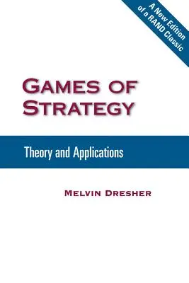 Jeux de stratégie : Théorie et applications - Games of Strategy: Theory and Applications