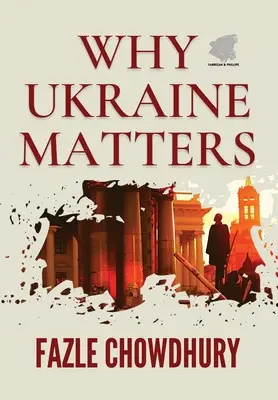 L'importance de l'Ukraine - Why Ukraine Matters