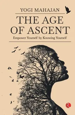 L'ÂGE D'ASCENT Se donner les moyens de se connaître soi-même - THE AGE OF ASCENT Empower Yourself by Knowing Yourself