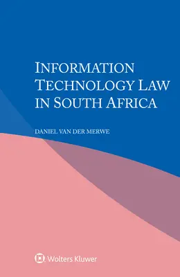 Droit des technologies de l'information en Afrique du Sud - Information Technology Law in South Africa