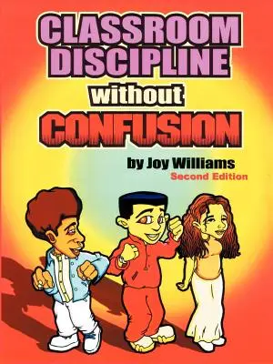 La discipline en classe sans confusion - Classroom Discipline Without Confusion