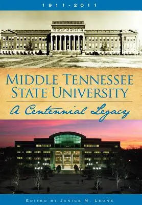 L'université d'État du Middle Tennessee : Un héritage centenaire - Middle Tennessee State University: A Centennial Legacy