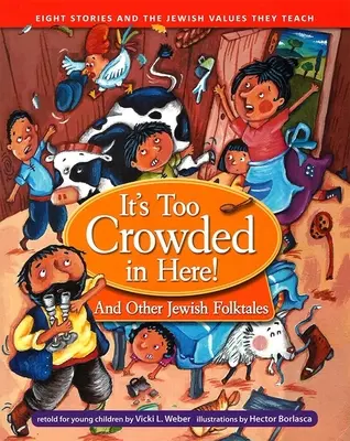 Il y a trop de monde ici ! et autres contes populaires juifs - It's Too Crowded in Here! and Other Jewish Folk Tales