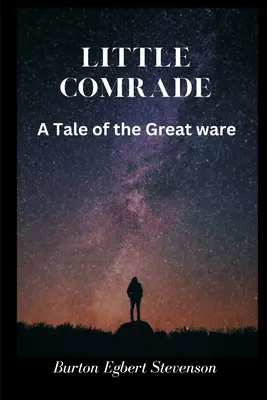 Petit camarade : Un récit de la Grande Guerre - Little Comrade: A Tale of the Great War