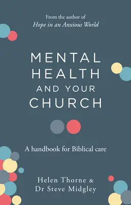 La santé mentale et votre église : Un manuel de soins bibliques - Mental Health and Your Church: A Handbook for Biblical Care