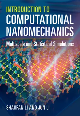 Introduction à la nanomécanique computationnelle : Simulations statistiques et multi-échelles - Introduction to Computational Nanomechanics: Multiscale and Statistical Simulations