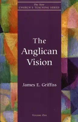 La vision anglicane - The Anglican Vision