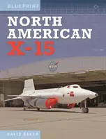 Le X-15 nord-américain - North American X-15