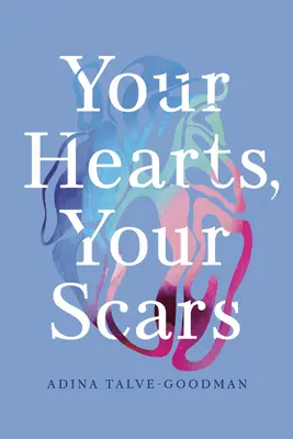Vos cœurs, vos cicatrices - Your Hearts, Your Scars