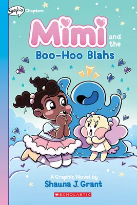 Mimi et le Boo-Hoo Blahs : Un livre de Graphix Chapters (Mimi #2) - Mimi and the Boo-Hoo Blahs: A Graphix Chapters Book (Mimi #2)