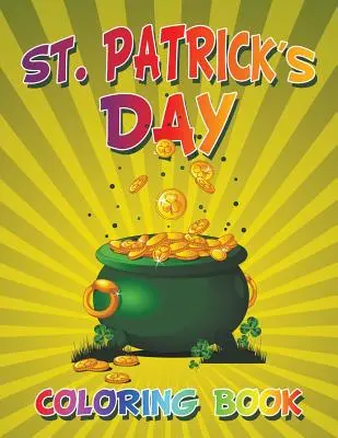 Livre de coloriage de la Saint-Patrick - St. Patrick's Day Coloring Book