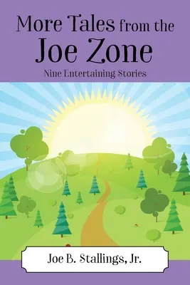 Plus de contes de la Joe Zone : neuf histoires amusantes - More Tales from the Joe Zone: Nine Entertaining Stories