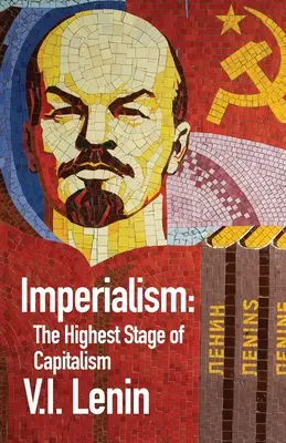 L'impérialisme, stade suprême du capitalisme - Imperialism the Highest Stage of Capitalism