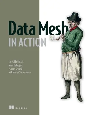 Le maillage de données en action - Data Mesh in Action