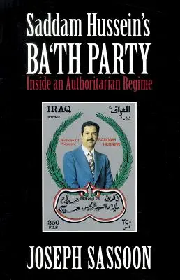 Le parti Baas de Saddam Hussein - Saddam Hussein's Ba'th Party