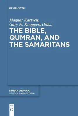 La Bible, Qumran et les Samaritains - The Bible, Qumran, and the Samaritans