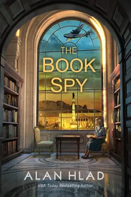 L'espion du livre : Un roman d'espionnage bibliothécaire de la Seconde Guerre mondiale - The Book Spy: A Ww2 Novel of Librarian Spies