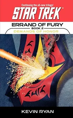 Star Trek : La série originale : Errand of Fury #2 : Les exigences de l'honneur - Star Trek: The Original Series: Errand of Fury #2: Demands of Honor