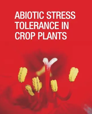 Tolérance au stress abiotique chez les plantes cultivées - Abiotic Stress Tolerance in Crop Plants