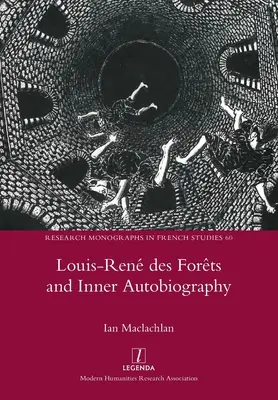 Louis-Ren des Forts et l'autobiographie intérieure - Louis-Ren des Forts and Inner Autobiography