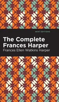 L'intégrale de Frances Harper - The Complete Frances Harper