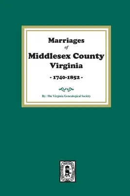 Mariages du comté de Middlesex, Virginie, 1740-1852 - Marriages of Middlesex County, Virginia, 1740-1852