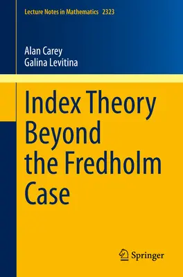 La théorie des indices au-delà du cas de Fredholm - Index Theory Beyond the Fredholm Case