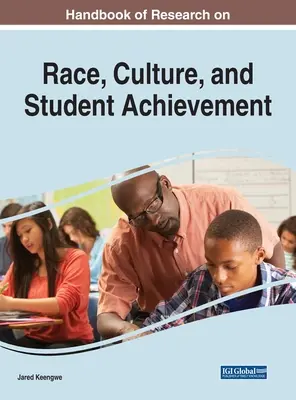 Handbook of Research on Race, Culture, and Student Achievement (Manuel de recherche sur la race, la culture et la réussite des élèves) - Handbook of Research on Race, Culture, and Student Achievement