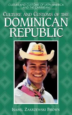 Culture et coutumes de la République dominicaine - Culture and Customs of the Dominican Republic