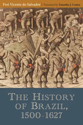L'histoire du Brésil, 1500-1627 - The History of Brazil, 1500-1627