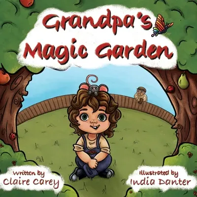 Le jardin magique de grand-père - Grandpa's Magic Garden