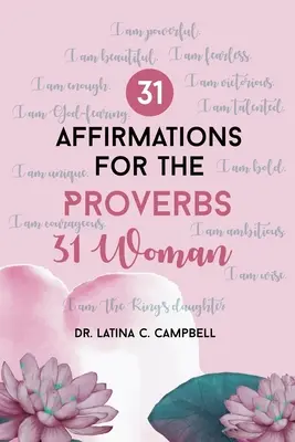 31 Affirmations pour la femme du Proverbe 31 - 31 Affirmations For The Proverbs 31 Woman