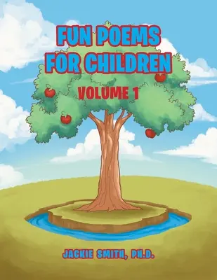 Poèmes amusants pour les enfants : Volume I - Fun Poems for Children: Volume I