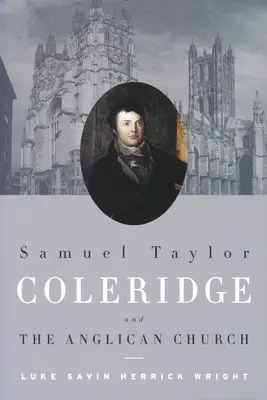 Samuel Taylor Coleridge et l'Église anglicane - Samuel Taylor Coleridge and the Anglican Church