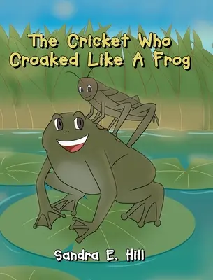 Le grillon qui croassait comme une grenouille - The Cricket Who Croaked Like A Frog